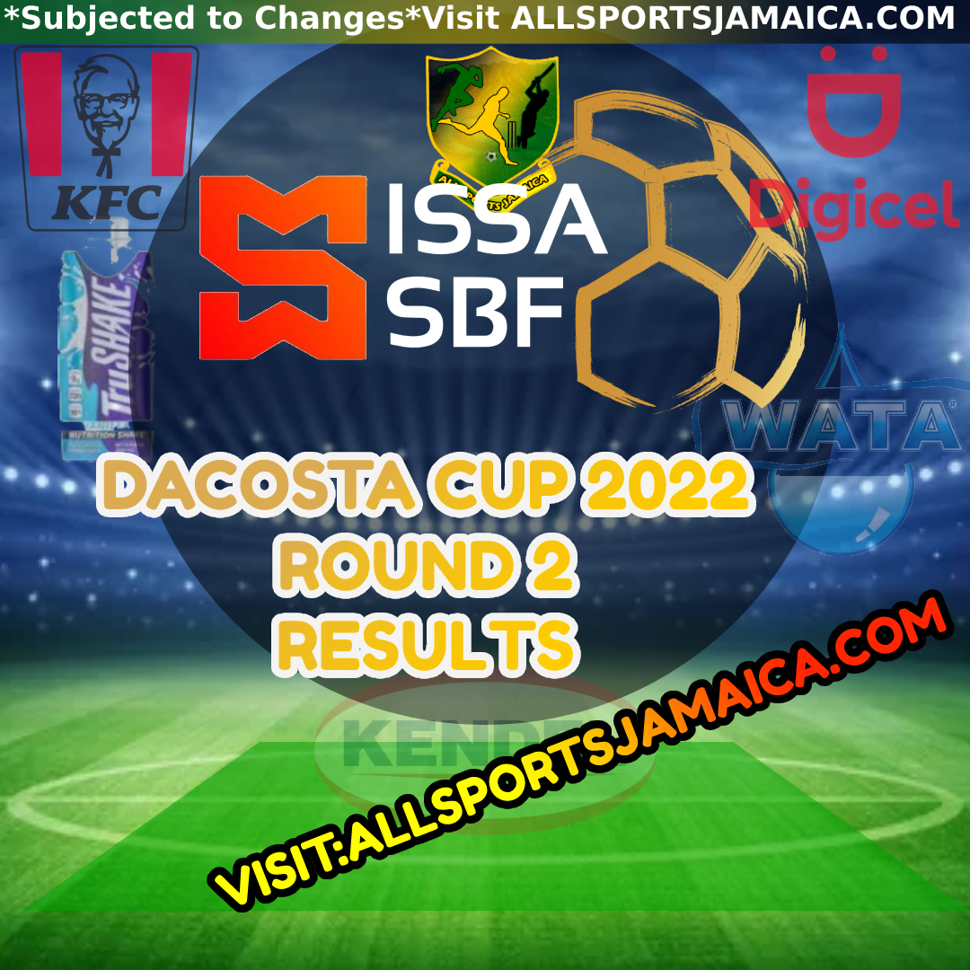 Jamaica Schoolboy Football Round 2 Results DaCosta Cup 2022 2023 Season All Sports Jamaica