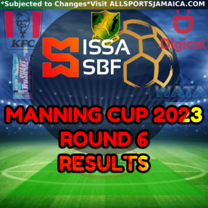 Jamaica Schoolboy Football Manning Cup Week 6 Results 2023 - 2024 Season