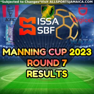 Jamaica Schoolboy Football Manning Cup Week 7 Results 2023 - 2024 Season